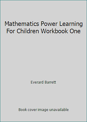 Mathematics Power Learning For Children Workbook One by Everard Barrett
