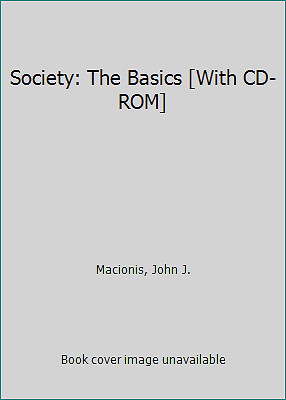 Society: The Basics (6th Edition) by Macionis, John J.