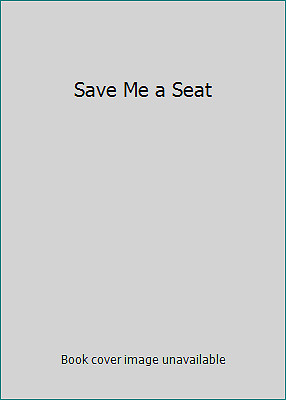 Save Me a Seat by Sarah Weeks; Gita Varadarajan