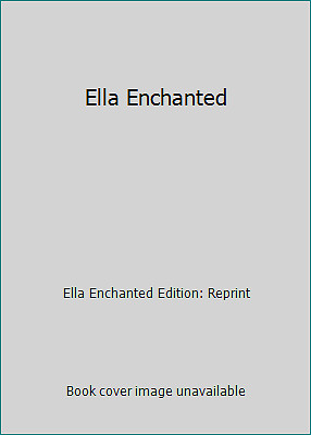 Ella Enchanted by Ella Enchanted Edition: Reprint