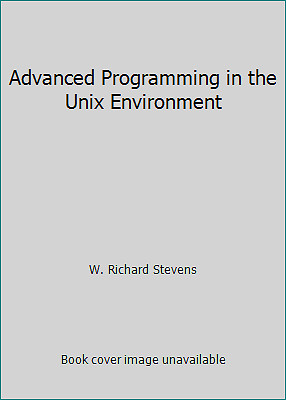 Advanced Programming in the Unix Environment by W. Richard Stevens