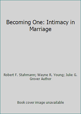 Becoming One: Intimacy in Marriage