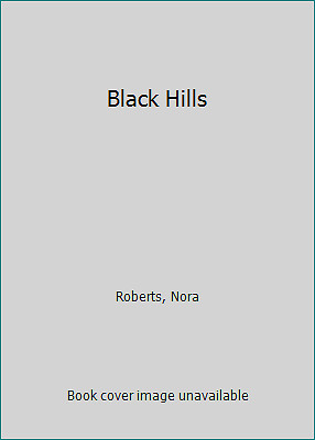 Black Hills by Nora Roberts