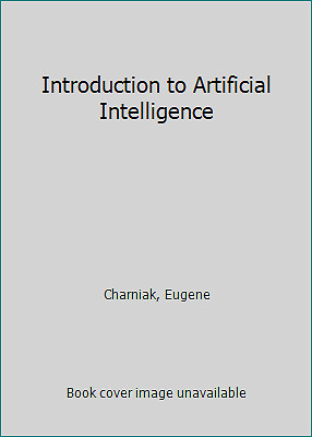 Introduction to Artificial Intelligence by Charniak, Eugene