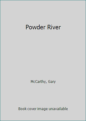 Powder River by McCarthy, Gary