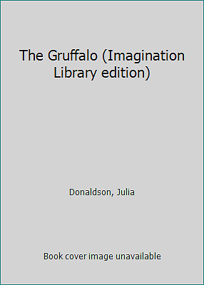 The Gruffalo (Imagination Library edition) by Donaldson, Julia