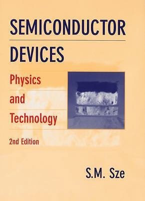Semiconductor Devices: Physics and Technology by Sze, Simon M.