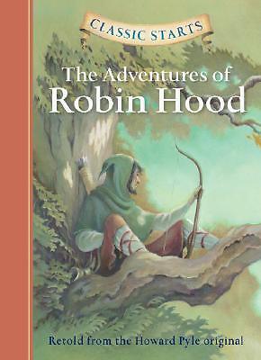 The Adventures of Robin Hood (Classic Starts) by Howard Pyle