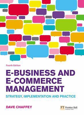 E-Business and E-Commerce Management: Strategy, Implementation and Practice