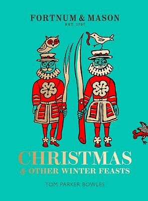 Fortnum & Mason Christmas & Other Winte Tom Parker Bowles Hardcover