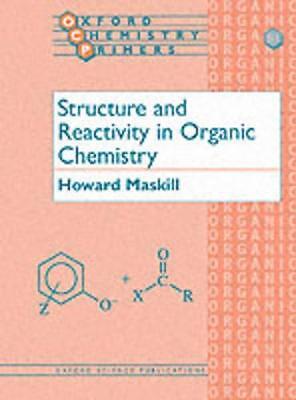 Structure and Reactivity in Organic Chemistry - 9780198558200
