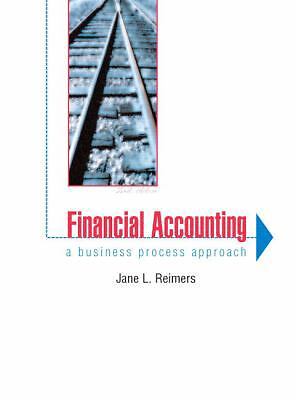 Financial Accounting: A Business Process Approach by Reimers, Jane L.