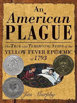 An American Plague: The True and Terrifying Story of the Yellow Fever Epidemic 