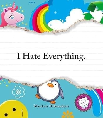 I Hate Everything., DiBenedetti, Matthew, Used; Good Book