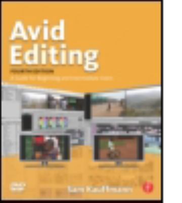 Avid Editing: A Guide for Beginning and Intermediate Users [With DVD]
