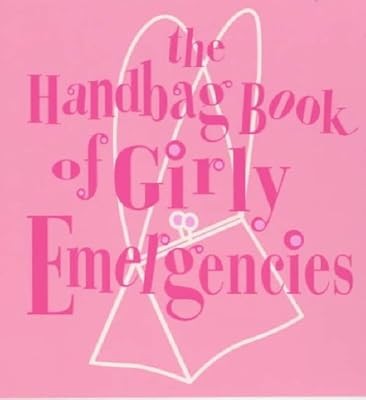 The Handbag Book Of Girly Emergencies, Williams, Jacqueline, Used; Good Book