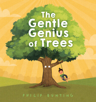 The Gentle Genius of Trees -- Philip Bunting - Hardcover