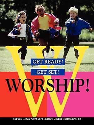 Get Ready! Get Set! Worship! - Paperback, by Lou Sue Love Jean Floyd - Good