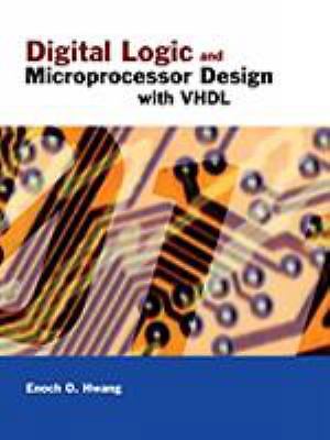 Digital Logic and Microprocessor Design with VHDL [With CDROM]