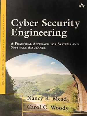 Cyber Security Engineering: A Practical - Paperback, by Mead / Woody - Good