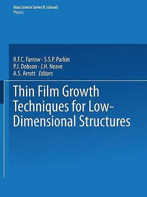 Thin Film Growth Techniques for Low-Dimensional Structures - 9781468491470