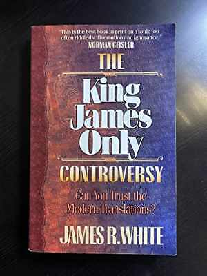 King James Only Controversy, The: Can You - Paperback, by White James - Good
