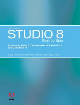 Macromedia Studio 8 Step-By-Step: Projects for Flash 8, Dreamweaver 8,...