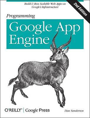 Programming Google App Engine 2e - 9781449398262