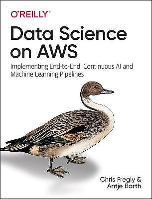 Data Science on AWS - 9781492079392
