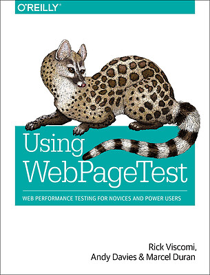 Using Webpagetest: Web Performance Testing for Novices and Power Users