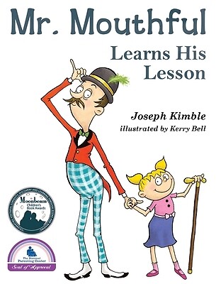 Mr. Mouthful Learns His Lesson Kimble, Joseph