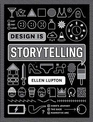 Design Is Storytelling Ellen Lupton Paperback