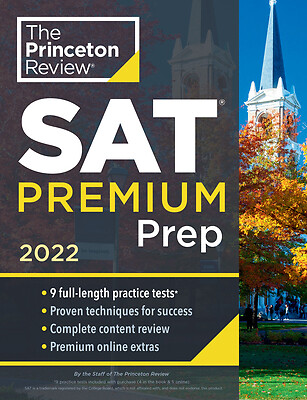 Princeton Review SAT Premium Prep, 2022: 9 Practice Tests + Review &...