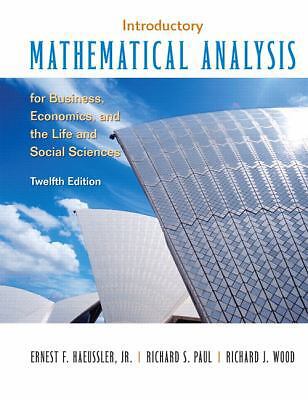 Introductory Mathematical Analysis for Business, Economics and the Life and...