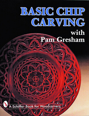 Basic Chip Carving with Pam Gresham by Gresham, Pam