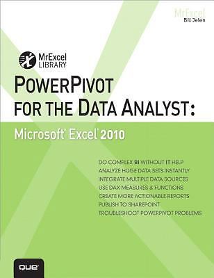 PowerPivot for the Data Analyst: Microsoft Excel 2010 by Jelen, Bill