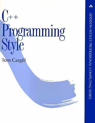 C++ Programming Style by Cargill, Tom