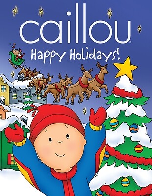Caillou: Happy Holidays! Pleau-Murissi, Marilyn