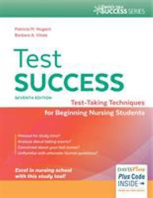 Test Success: Test-Taking Techniques for Beginning Nursing Students