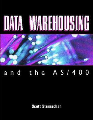 Data Warehousing & the as 400 [With CDROM] by Steinacher, Scott; Steinacher