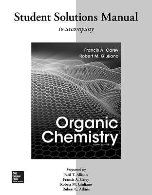Solutions Manual for Organic Chemistry by Carey, Francis A.
