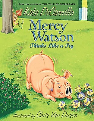 Mercy Watson Thinks Like a Pig by DiCamillo, Kate