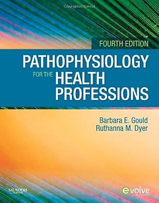 Pathophysiology For The Health Professions, 4e, Gould Med, Barbara E. & Dyer Phd