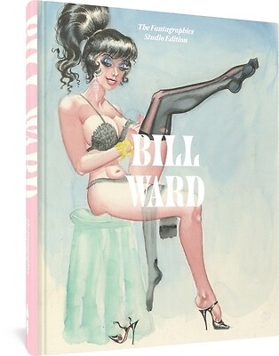 Bill Ward: The Fantagraphics Studio Edition Ward, Bill
