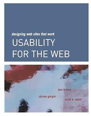 Usability for the Web: Designing Web Sites that Work (Interactive Technologies),