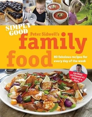 Simply Good Family Food, Sidwell, Peter, Used; Very Good Book