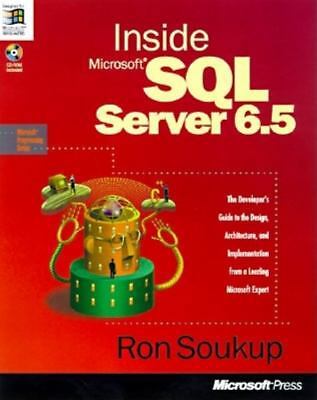 Inside Microsoft SQL Server 6.5 [With *] by Soukup, Ron