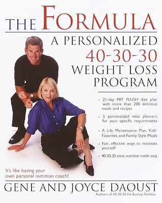 The Formula: A Personalized 40-30-30 Weight Loss Program by Daoust, Gene