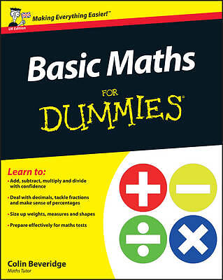 Basic Maths For Dummies - 9781119974529
