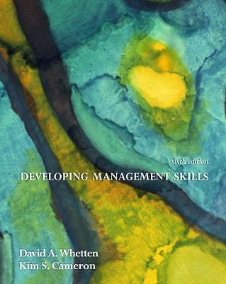 Developing Management Skills by David A. Whetten;  Kim Cameron